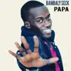 Bambaly Seck - Papa