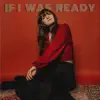 Halley Neal - If I Was Ready - Single